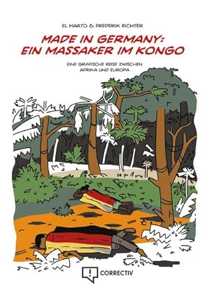 Bild des Verkufers fr Made in Germany: ein Massaker im Kongo : Eine grafische Reise zwischen Afrika und Europa zum Verkauf von AHA-BUCH GmbH