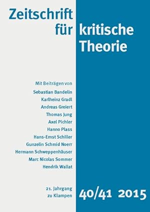 Zeitschrift für kritische Theorie 21. Jahrgang, Heft 40/41 - 2015