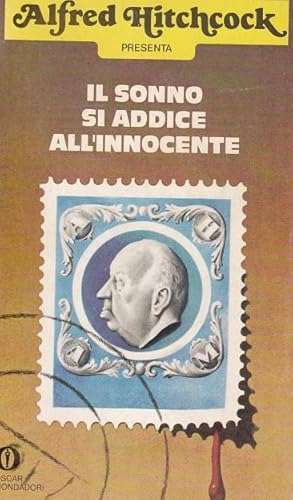 IL SONNO SI ADDICE ALL'INNOCENTE, Milano, Mondadori Oscar, 1975