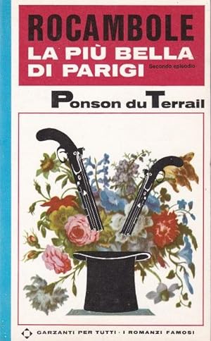 LA PIU' BELLA DI PARIGI (ROCAMBOLE secondo episodio), Milano, Garzanti, 1966