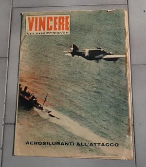 VINCERE - PASSO ROMANO, giornale della gioventù italiana del littorio - numero 15 anno XIX DEL 01...