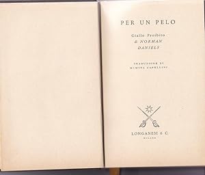 PER UN PELO, giallo proibito, Milano, Longanesi & C., 1962