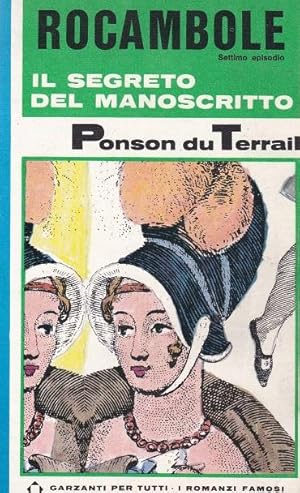 IL SEGRETO DEL MANOSCRITTO (ROCAMBOLE VII episodio), Milano, Garzanti, 1966