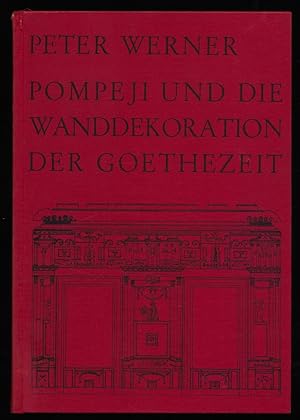 Pompeji und die Wanddekoration der Goethezeit.