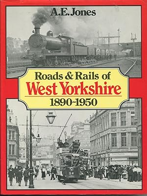 Seller image for Roads & Rails of West Yorkshire 1890-1950 for sale by Douglas Blades