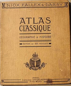 Atlas Classique Géographie & Histoire. Edition de 88 feuilles