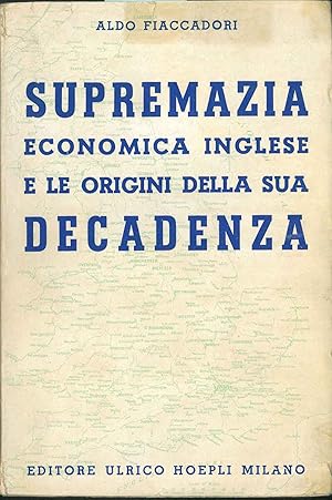 Supremazia economica inglese e le origini della sua decadenza