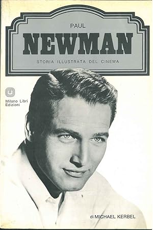 Paul Newman, storia illustrata del cinema. A cura di Ted Sennet, traduzione di Carlo Oliva