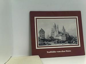 Stadtbilder vom alten Mainz
