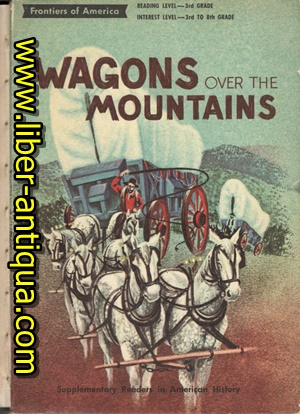 Wagons over the Mountains - Frontiers of America