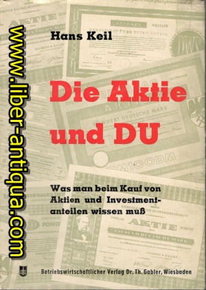 Seller image for Die Aktie und Du - was man beim Kauf von Aktien und Investmentanteilen wissen muss for sale by Antiquariat Liber Antiqua