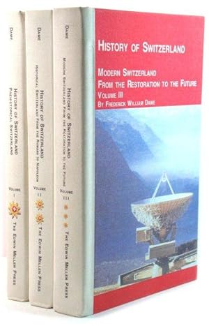 History of Switzerland: Volumes I - III