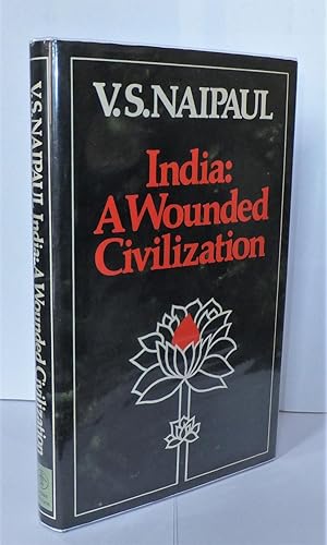 India: A Wounded Civilization [signed]