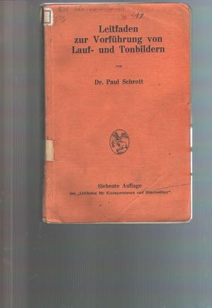 Leitfaden zur Vorführung von Lauf- und Tonbildern für Vorführer und Theaterbesitzer