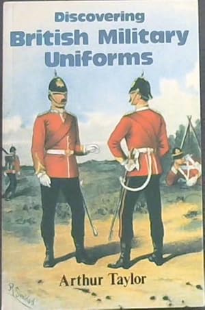 Bild des Verkufers fr Discovering British Military Uniforms zum Verkauf von Chapter 1