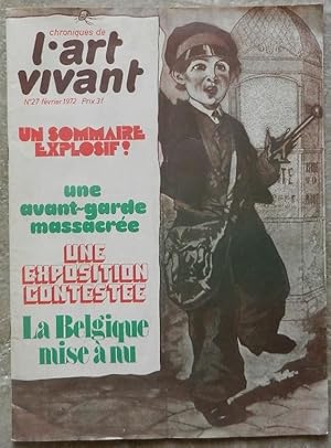 Bild des Verkufers fr Chroniques de l'art vivant. N 27, fvrier 1972. Un sommaire explosif! Une avant-garde massacre. Une exposition conteste. La Belgique mise  nu. zum Verkauf von Librairie les mains dans les poches