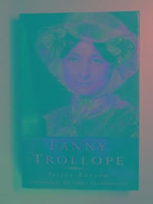 Seller image for Fanny Trollope: a remarkable life for sale by Cotswold Internet Books