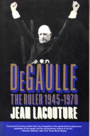 Seller image for De Gaulle. The ruler 1945 - 1970 for sale by Antiquariaat Parnassos vof