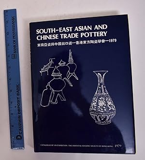 Seller image for South-East Asian and Chinese Trade Pottery: An Exhibition Catalogue for sale by Mullen Books, ABAA