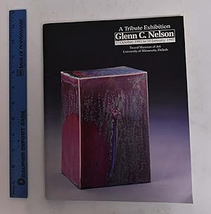 Image du vendeur pour A Tribute Exhibition, Glenn C. Nelson: Artist, Teacher, Author, Collector mis en vente par Mullen Books, ABAA