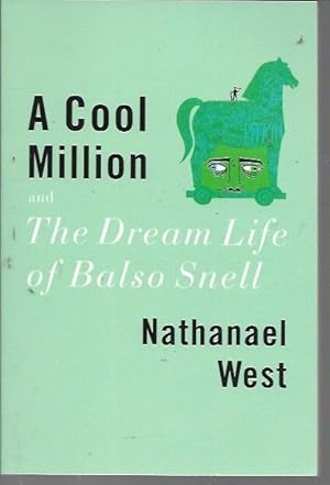 Seller image for A Cool Million and The Dream Life of Balso Snell: Two Novels for sale by Bookfeathers, LLC