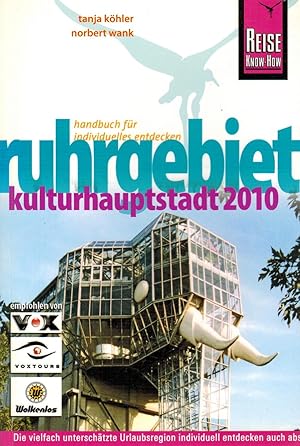 Seller image for Ruhrgebiet - Kulturhauptstadt 2010: Handbuch fr individuelles entdecken (Reise Know-How) for sale by Paderbuch e.Kfm. Inh. Ralf R. Eichmann