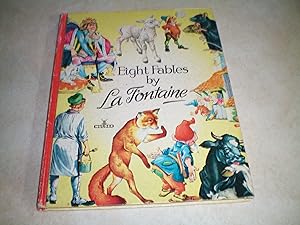 EIGHT FABLES BY LA FONTAINE (J. C. Van Hunnik - Illustrator)