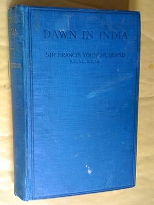 Seller image for Dawn in India : British Purpose and Indian Aspiration, second edition for sale by Livresse