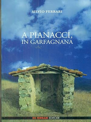 Bild des Verkufers fr A Pianacci, in Garfagnana zum Verkauf von Librodifaccia