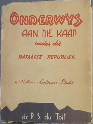 Imagen del vendedor de Onderwys aan die Kaap onder die Bataafse Republiek 1803-1806 : 'n Kultuur-Historiese Studie a la venta por Chapter 1