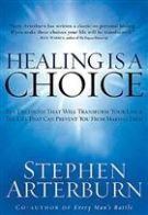 Seller image for Healing Is A Choice for sale by ChristianBookbag / Beans Books, Inc.