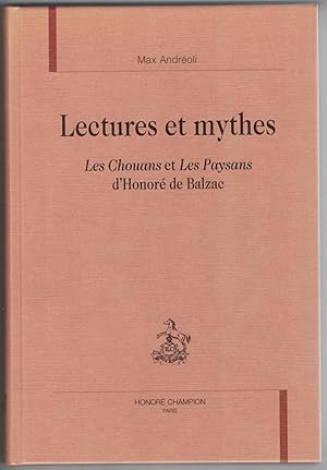 Lectures et mythes. Les Chouans et les Paysans d'Honoré de Balzac.