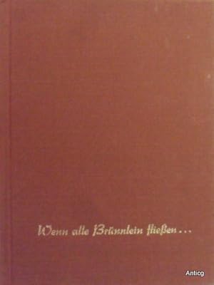 Bild des Verkufers fr Wenn alle Brnnlein flieen. Ausgewhlte deutsche Volkslieder. Mit Illustrationen von Eberhard Klau. zum Verkauf von Antiquariat Gntheroth