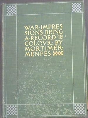 War Impressions - Being a Record in Colour by Mortimer Menpes - Transcribed by Dorothy Menpes