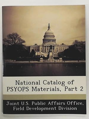 Seller image for National Catalog of Psyops Materials, Part 2 for sale by Leserstrahl  (Preise inkl. MwSt.)
