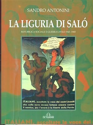 Bild des Verkufers fr La Liguria di Salo'. Repubblica Sociale e guerra civile 1943-1945 zum Verkauf von Librodifaccia