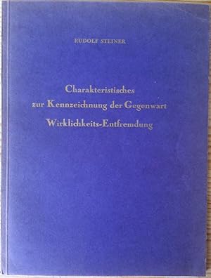 Charakteristisches zur Kennzeichnung der Gegenwart /Wirklichkeits-Entfremdung