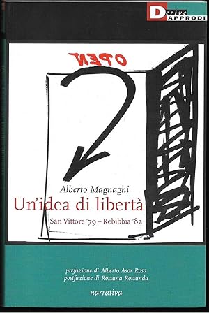 Seller image for Un'idea di libert San Vittore '79 - Rebibbia '82 Prefazione di Alberto Asor Rosa Postfazione di Rossana Rossanda (stampa 2014) for sale by Libreria Tara