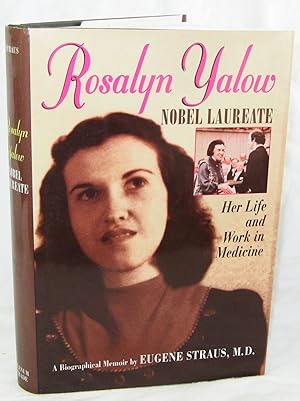 Imagen del vendedor de Rosalyn Yalow, Nobel Laureate - Her Life and Work in Medicine a la venta por The BookChase