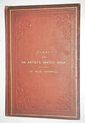 Imagen del vendedor de Scraps From An Artist's Sketch Book.With Illustrations from the Author's Original Sketches in Rome,Florence and Venice.Photographed by J.Greer,Pendleton. a la venta por eclecticbooks
