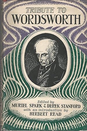 Tribute to Wordsworth: A Miscellany of Opinion for the Centenary of the Poet's Death.