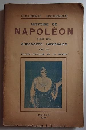 Image du vendeur pour Histoire populaire de Napolon 1er suivie des anecdotes impriales mis en vente par Bonnaud Claude