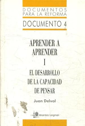 APRENDER A APRENDER I. EL DESARROLLO DE LA CAPACIDAD DE PENSAR.