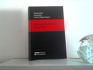 Burgenländisches Baurecht: Kommentar. - Florian Berl, Sonja Berl, Franz Csillag-Wagner