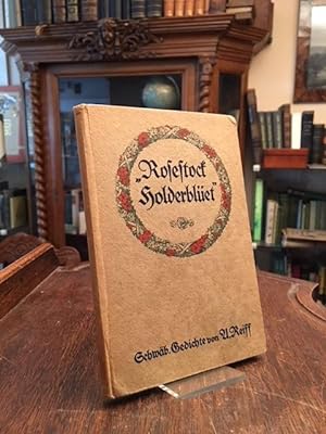 Seller image for Rosestock, Holderblet!' : Schwbische Gedichte. Mit 12 Vollbildern nach Aufnahmen des Verfassers. for sale by Antiquariat an der Stiftskirche