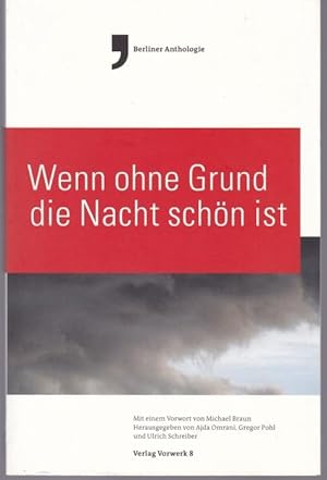 Seller image for Wenn ohne Grund die Nacht schn ist. Berliner Anthologie 2009 for sale by Graphem. Kunst- und Buchantiquariat