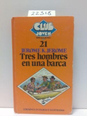 Imagen del vendedor de TRES HOMBRES EN UNA BARCA a la venta por Librera Circus