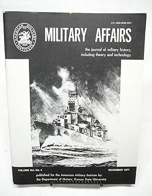 Military Affairs December, 1977 Volume XLI, No. 4