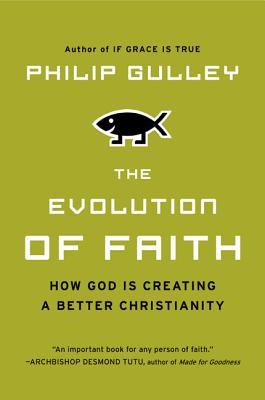 Seller image for The Evolution of Faith: How God Is Creating a Better Christianity (Paperback or Softback) for sale by BargainBookStores