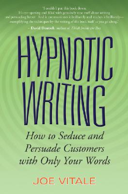 Imagen del vendedor de Hypnotic Writing: How to Seduce and Persuade Customers with Only Your Words (Paperback or Softback) a la venta por BargainBookStores